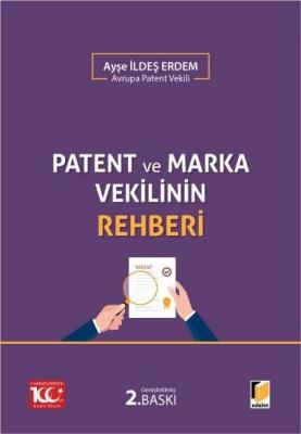 Patent ve Marka Vekilinin Rehberi 2.baskı Ayşe İldes Erdem