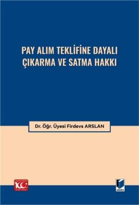 Pay Alım Teklifine Dayalı Çıkarma ve Satma Hakkı Firdevs Arslan