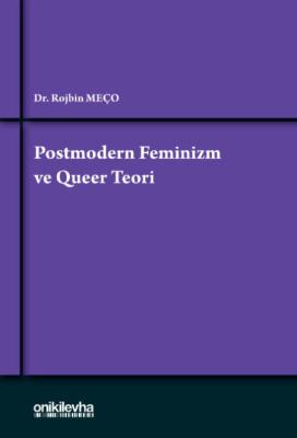Postmodern Feminizm ve Queer Teori Rojbin Meço