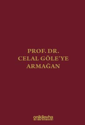 Prof. Dr. Celal Göle'ye Armağan Korkut Özkorkut