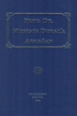 Prof. Dr. Mustafa Dural'a Armağan