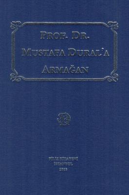 Prof. Dr. Mustafa Dural'a Armağan