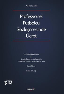 Profesyonel Futbolcu Sözleşmesinde Ücret Av. Ali TUTAR Profesyonel Futbolcu Sözleşmesinde Ücret Av. Ali TUTAR