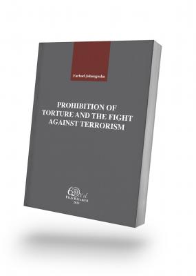 PROHIBITION OF TORTURE AND THE FIGHT AGAINST TERRORISM Farhad Jahangos