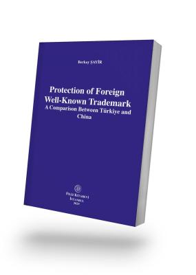 Protection of Foreign Well-Known Trademark A Comparison Between Türkiye and China