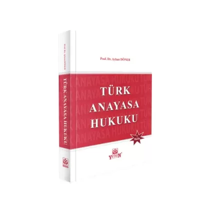 Türk Anayasa Hukuku 7.BASKI Prof. Dr. Ayhan DÖNER