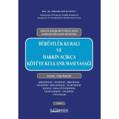 Dürüstlük Kuralı ve Hakkın Açıkça Kötüye Kullanılması Yasağı