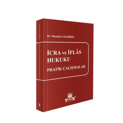 İcra ve İflâs Hukuku Pratik Çalışmalar Mustafa Saldırım