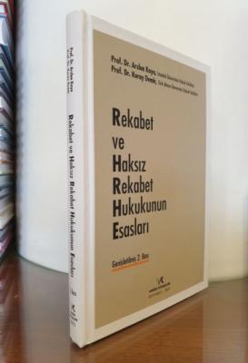 Rekabet ve Haksız Rekabet Hukukunun Esasları 2.BASKI