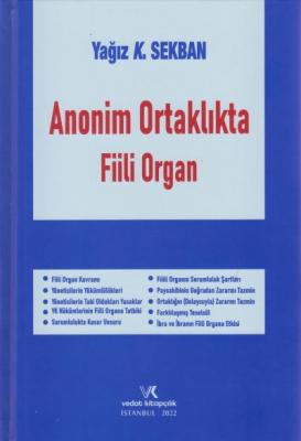 Anonim Ortaklıkta Fiili Organ ( SEKBAN ) Yağız K. Sekban