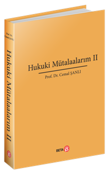 Hukuki Mütalaalarım II Prof. Dr. Cemal Şanlı