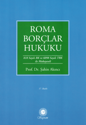 Roma Borçlar Hukuku 16.BASKI Prof. Dr. Şahin Akıncı