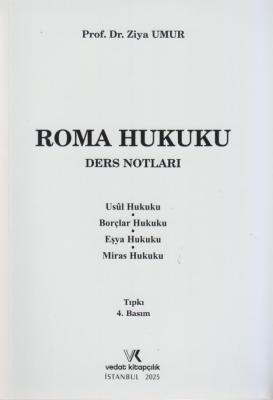 ROMA HUKUKU DERS NOTLARI Prof. Dr. Ziya Umur