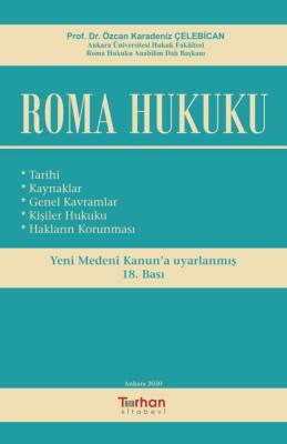 Roma Hukuku 18.BASKI Prof. Dr. Özcan Karadeniz Çelebican