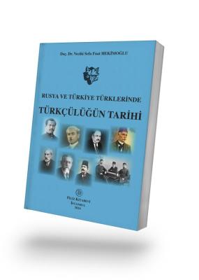 Rusya Ve Türkiye Türklerinde Türkçülüğün Tarihi Doç. Dr. Vecihi Sefa F