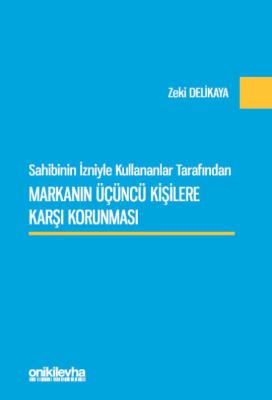 Sahibinin İzniyle Kullananlar Tarafından Markanın Üçüncü Kişilere Karş