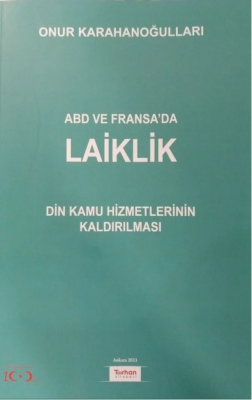 ABD ve Fransa'da Laiklik Onur Karahanoğulları