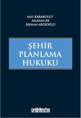Şehir Planlama Hukuku 2.BASKI Sait Karabulut
