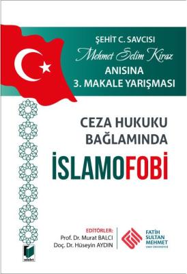 Şehit C.Savcısı Mehmet Selim Kiraz Anısına 3. Makale Yarışması Ceza Hu