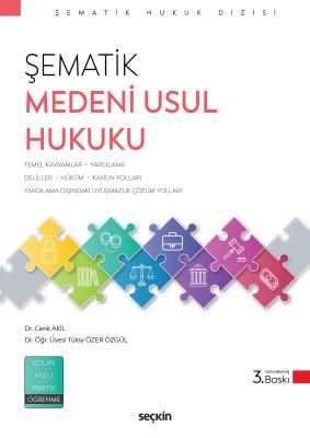 Şematik Medeni Usul Hukuku 3.BASKI Dr. Cenk Akil