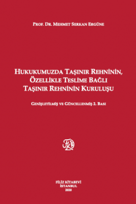 Hukukumuzda Taşınır Rehninin, Özellikle Teslime Bağlı Taşınır Rehninin