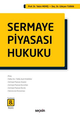 Sermaye Piyasası Hukuku 8.BASKI Prof. Dr. Tekin Memiş