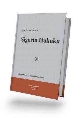 Sigorta Hukuku Gu¨ncellenmiş ve Genişletilmiş 3. Baskı Prof. Dr. Hacı 
