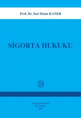 Sigorta Hukuku Prof. Dr. İnci Deniz KANER