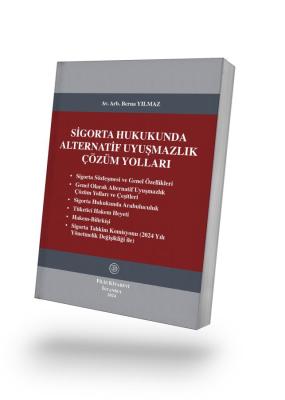 Sigorta Hukukunda Alternatif Uyuşmazlık Çözüm Yolları Av. Arb. Berna Y