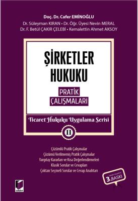 Şirketler Hukuku Pratik Çalışmaları 3.BASKI ( EMİNOĞLU ) Doç. Dr. iur.