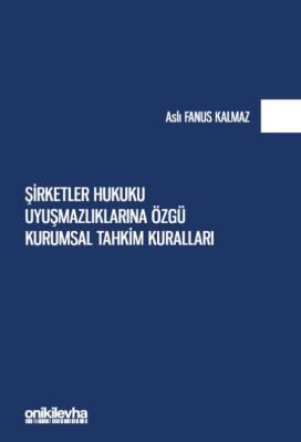 Şirketler Hukuku U..Özgü Kurumsal Tahkim Kuralları