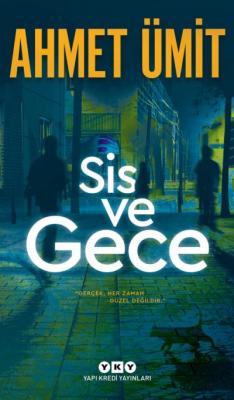 Sis ve Gece 5.BASKI ( ÜMİT ) Ahmet Ümit