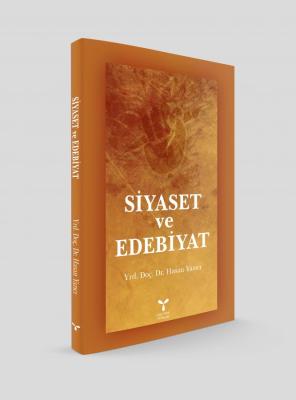 Siyaset ve Edebiyat ( YAZICI ) Hasan Yazıcı