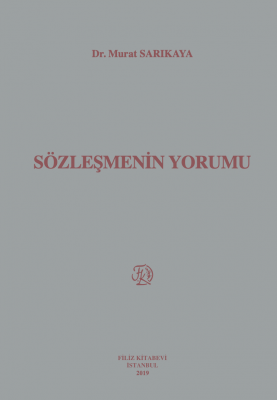 SÖZLEŞMENİN YORUMU Dr. Murat SARIKAYA