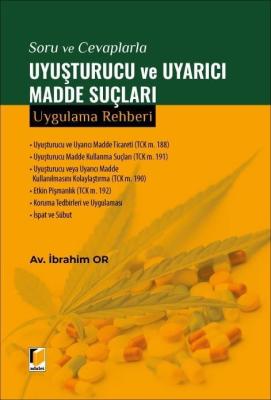 Soru ve Cevaplarla Uyuşturucu ve Uyarıcı Madde Suçları Uygulama Rehber
