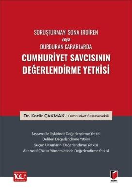 Soruşturmayı Sona Erdiren veya Durduran Kararlarda Cumhuriyet Savcısın