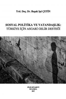 Sosyal Politika Ve Vatandaşlık:Türkiye İçin Asgari Gelir Desteği Dr. Ö