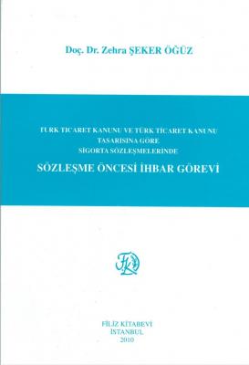 Sözleşme Öncesi İhbar Görevi Prof. Dr. Zehra ŞEKER ÖĞÜZ