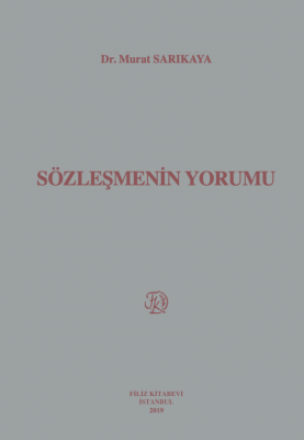 SÖZLEŞMENİN YORUMU Dr. Murat SARIKAYA