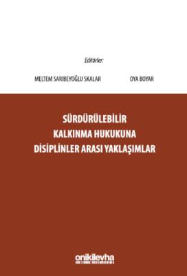 Sürdürülebilir Kalkınma Hukukuna Disiplinler Arası Yaklaşımlar Meltem  Sürdürülebilir Kalkınma Hukukuna Disiplinler Arası Yaklaşımlar Meltem