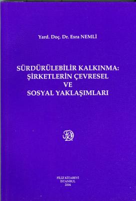 Sürdürülebilir Kalkınma: Şirketlerin Çevresel ve Sosyal Yaklaşımları E