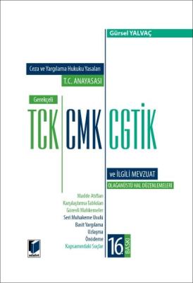 T.C. Anayasası - Gerekçeli TCK - CMK - CGTİK ve İlgili Mevzuat Gürsel 