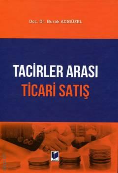 Tacirler Arası Ticari Satış Prof. Dr. Burak ADIGÜZEL