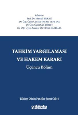 Tahkim Yargılaması ve Hakem Kararı Üçüncü Bölüm - Tahkim Okulu Panelle