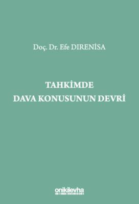 Tahkimde Dava Konusunun Devri Efe Dırenisa