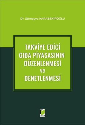 Takviye Edici Gıda Piyasasının Düzenlenmesi ve Denetlenmesi