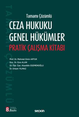 Tamamı Çözümlü Ceza Hukuku Genel Hükümler Pratik Çalışma Kitabı 8.BASK