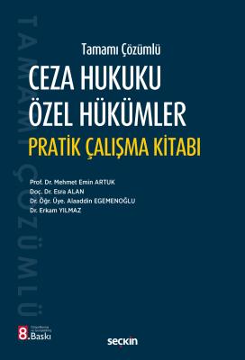 Tamamı Çözümlü Ceza Hukuku Özel Hükümler Pratik Çalışma Kitabı 8.BASKI