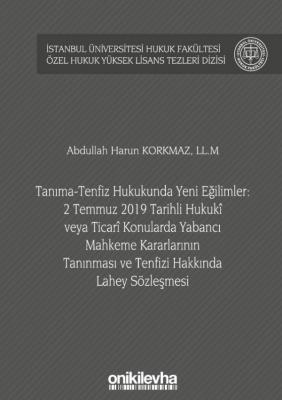 Tanıma-Tenfiz Hukukunda Yeni Eğilimler: 2 Temmuz 2