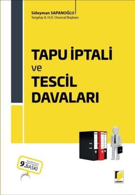 Tapu İptali ve Tescil Davaları 9.BASKI Süleyman Sapanoğlu